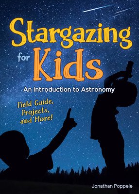 Stargazing for Kids: An Introduction to Astronomy (Poppele Jonathan)(Paperback)