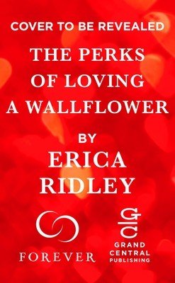 The Perks of Loving a Wallflower (Ridley Erica)(Mass Market Paperbound)