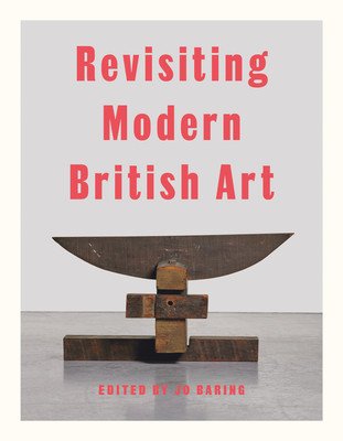 Revisiting Modern British Art (Baring Jo)(Pevná vazba)