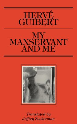 My Manservant and Me (Guibert Herv)(Paperback)