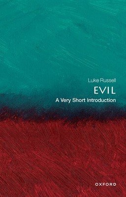 Evil: A Very Short Introduction (Russell Luke)(Paperback)