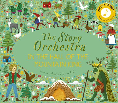 The Story Orchestra: In the Hall of the Mountain King: Press the Note to Hear Grieg's Music (Tickle Jessica Courtney)(Pevná vazba)