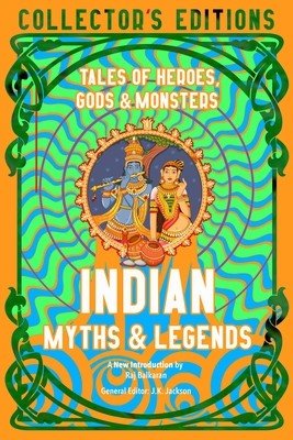 Indian Myths & Legends: Tales of Heroes, Gods & Monsters (Balkaran Raj)(Pevná vazba)