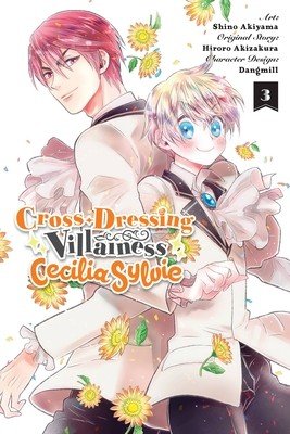 Cross-Dressing Villainess Cecilia Sylvie, Vol. 3 (Manga) (Akizakura Hiroro)(Paperback)