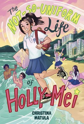 The Not-So-Uniform Life of Holly-Mei (Matula Christina)(Paperback)