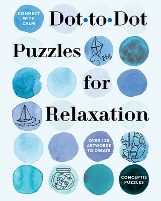 Connect with Calm: Dot-To-Dot Puzzles for Relaxation (Conceptis Puzzles)(Paperback)