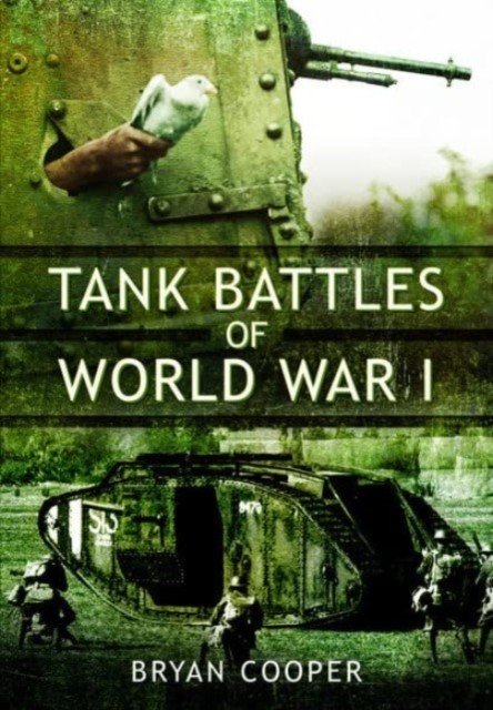 Tank Battles of World War I (Cooper Bryan)(Paperback)
