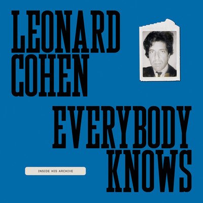 Leonard Cohen: Everybody Knows: Inside His Archive (Cohen Leonard)(Pevná vazba)