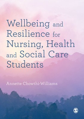 Wellbeing and Resilience for Nursing, Health and Social Care Students (Chowthi-Williams Annette)(Paperback)