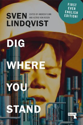Dig Where You Stand: How to Research a Job (Lindqvist Sven)(Paperback)