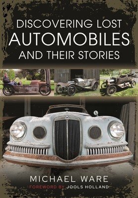 Discovering Lost Automobiles and Their Stories (Ware Michael)(Pevná vazba)