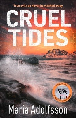 Cruel Tides - The riveting new case in the globally bestselling series (Adolfsson Maria)(Paperback / softback)