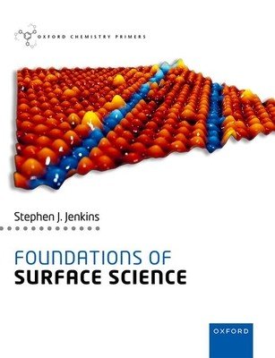 Foundations of Surface Science (Jenkins Stephen J. (Professor of Physical & Computational Surface Chemistry Professor of Physical & Computational Surface Chemistry University of Cambridge))(Paperback / softback)