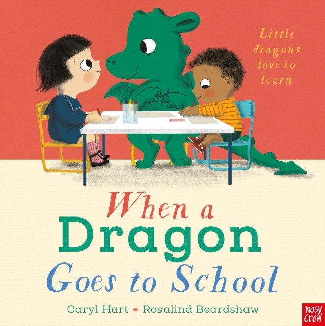 When a Dragon Goes to School (Hart Caryl)(Board book)