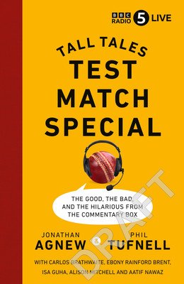 Test Match Special: Tall Tales - The Good the Bad and the Hilarious from the Commentary Box (Agnew Jonathan)(Paperback)