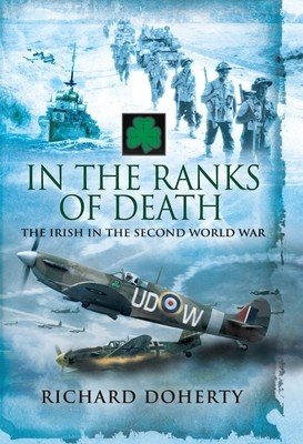 In the Ranks of Death: The Irish in the Second World War (Doherty Richard)(Paperback)