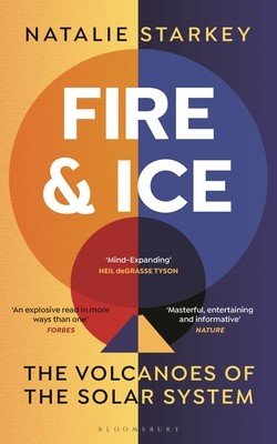 Fire and Ice: The Volcanoes of the Solar System (Starkey Natalie)(Paperback)