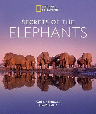 Secrets of the Elephants (Kahumbu Paula)(Pevná vazba)
