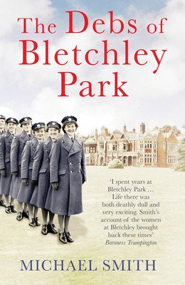 Debs of Bletchley Park (Smith Michael)(Paperback / softback)