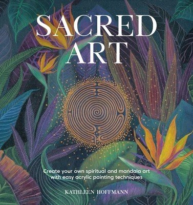 Sacred Art (Hoffman Kathleen)(Paperback)