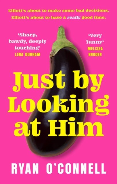 Just By Looking at Him - The ONLY book you need to read this LGBTQ+ Pride season, from a hilarious new voice (O'Connell Ryan)(Paperback / softback)