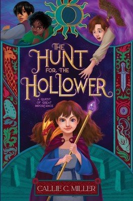 The Hunt for the Hollower (Miller Callie C.)(Pevná vazba)