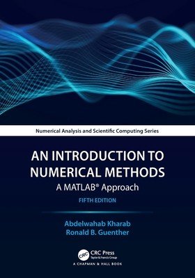 An Introduction to Numerical Methods: A Matlab(r) Approach (Kharab Abdelwahab)(Paperback)