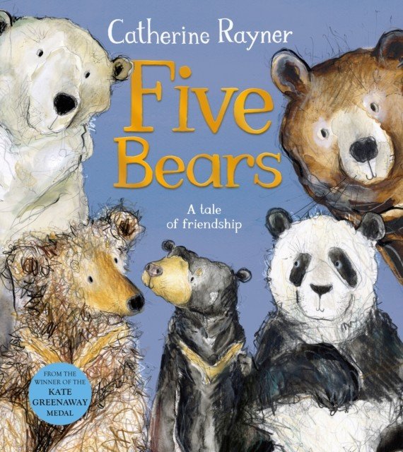 Five Bears - A Tale of Friendship (Rayner Catherine)(Paperback / softback)