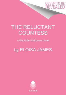 The Reluctant Countess: A Would-Be Wallflowers Novel (James Eloisa)(Mass Market Paperbound)