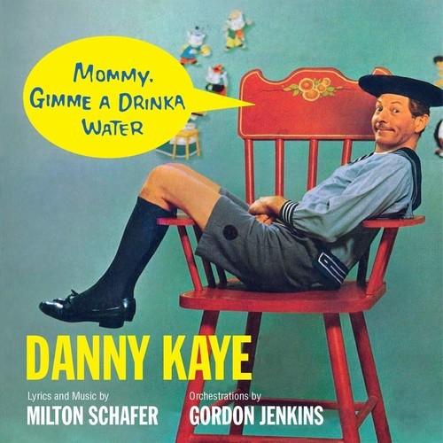 Mommy, Gimme a Drinka Water (Danny Kaye) (CD / Album)