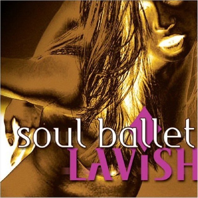 Lavish (Soul Ballet) (CD / Album)