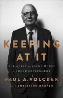 Keeping at It: The Quest for Sound Money and Good Government (Volcker Paul A.)(Pevná vazba)