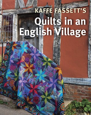 Kaffe Fassett's Quilts in an English Village (Fassett Kaffe)(Paperback)