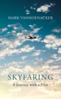 Skyfaring - A Journey with a Pilot (Vanhoenacker Mark)(Paperback / softback)