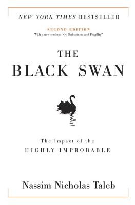 The Black Swan: Second Edition: The Impact of the Highly Improbable: With a New Section: on Robustness and Fragility