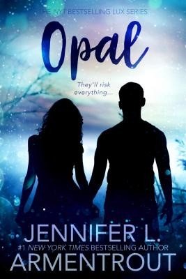Opal: A Lux Novel (Armentrout Jennifer L.)(Paperback)