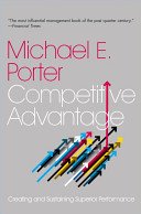 Competitive Advantage: Creating and Sustaining Superior Performance (Porter Michael E.)(Paperback)