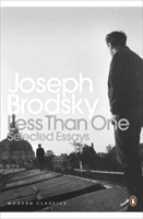 Less Than One - Selected Essays (Brodsky Joseph)(Paperback / softback)