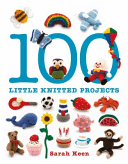 100 Little Knitted Projects (Keen Sarah)(Paperback)