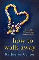 How to Walk Away (Center Katherine)(Paperback / softback)