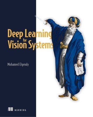 Deep Learning for Vision Systems (Elgendy Mohamed)(Paperback)