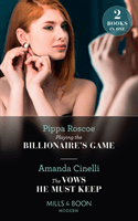 Playing The Billionaire's Game / The Vows He Must Keep - Playing the Billionaire's Game / the Vows He Must Keep (Roscoe Pippa)(Paperback / softback)