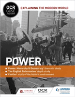 OCR GCSE History Explaining the Modern World: Power, Reformation and the Historic Environment (Walsh Ben)(Paperback)