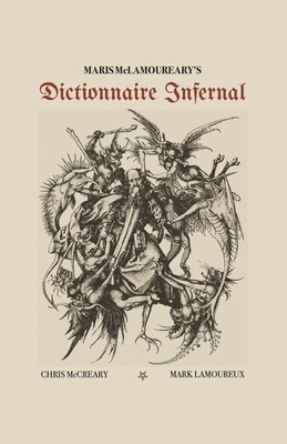 Maris McLamoureary's Dictionnaire Infernal (Lamoureux Mark)(Paperback)