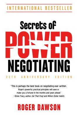 Secrets of Power Negotiating, 25th Anniversary Edition (Dawson Roger)(Paperback)
