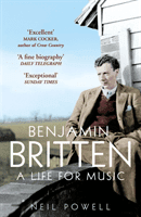 Benjamin Britten - A Life For Music (Powell Neil)(Paperback / softback)