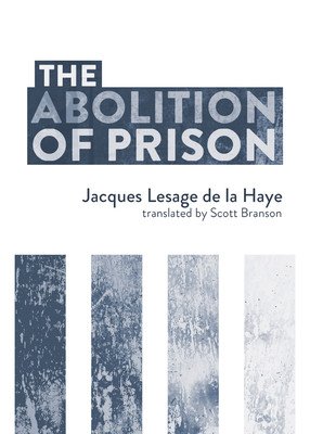 The Abolition of Prison (Lesage de la Haye Jacques)(Paperback)