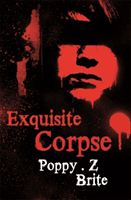 Exquisite Corpse (Brite Poppy Z)(Paperback / softback)