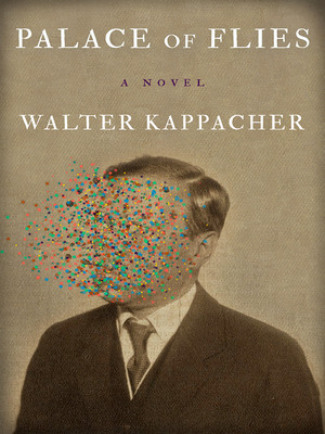 Palace of Flies (Kappacher Walter)(Paperback)