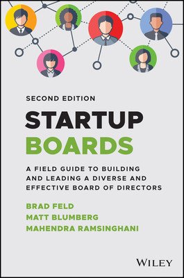 Startup Boards: A Field Guide to Building and Leading an Effective Board of Directors (Feld Brad)(Pevná vazba)